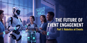 The Future of Event Engagement Part 1: Robotics at Event